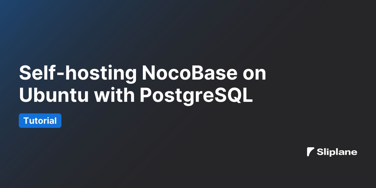 NocoBase auf Ubuntu 24.04 mit PostgreSQL selbst hosten
